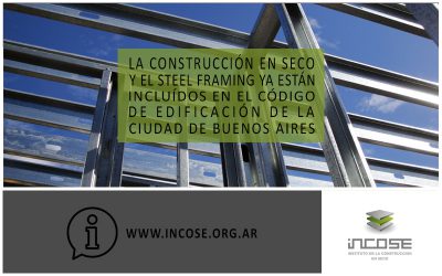 La construcción en seco y el Steel Framing ya están incluidos en el Código de Edificación de la Ciudad de Buenos Aires.